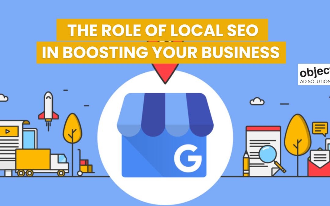 The Role of Local SEO in Boosting Your Business