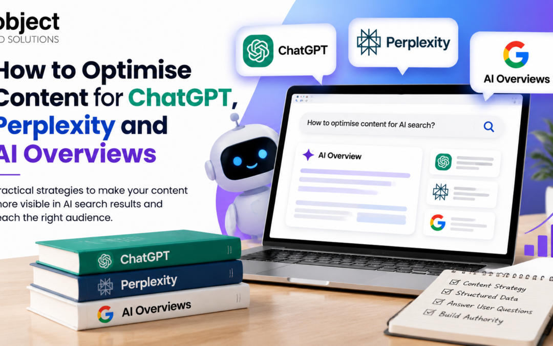 How to Optimise Content for ChatGPT, Perplexity and AI Overviews 
